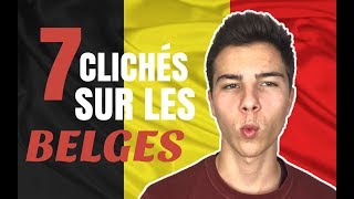 7 CLICHES SUR LES BELGES [upl. by Htebazle]