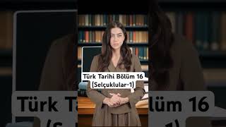 Türk Tarihi Bölüm 16Selçuklular1 [upl. by Marnie329]