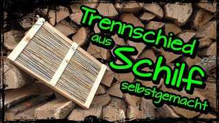 Trennschied aus Schilf ganz einfach selbstgemacht imker trennschied schilf imkern imkerei diy [upl. by Hanah149]