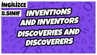 8 Sınıf İngilizce  Inventions and Inventors Discoveries and Discoverers  2022 [upl. by Ainniz]