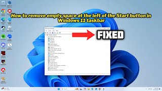 How to remove empty space at the left of the Start button in Windows 11 taskbar  fixed [upl. by Aleahs99]