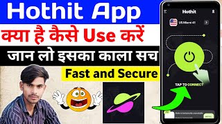 Hothit App Kaise Use Kare  How To Use Hothit App  Hothit App Kya Hai  Hothit App [upl. by Anerom]