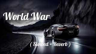 World War SlowedReverb  World War song Sparky beats SlowedReverb songs [upl. by Adrien]