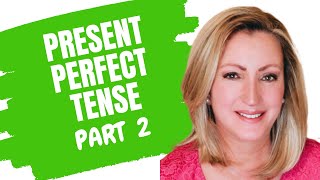 Present Perfect Tenses of Verbs  Perfect Tenses of Verbs Part 2 [upl. by Acirretal]