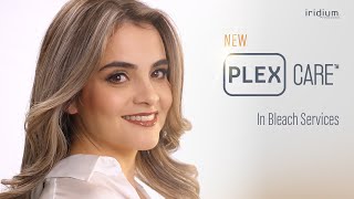 NEW PLEX Care in Bleach Services [upl. by Refiffej]