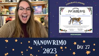 I DID IT 🎉 I WON NANO 2023  NaNoWriMo 2023 Day 27 [upl. by Fadas]