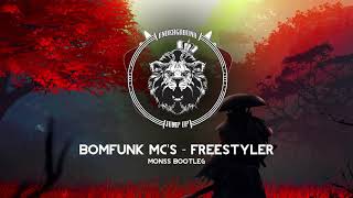 Bomfunk MCs  Freestyler MONSS BootlegFREE [upl. by Nogam96]