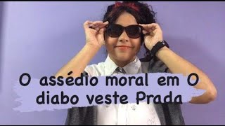 O diabo veste prada  Assédio moral [upl. by Nnylkcaj]