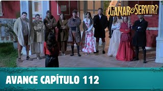 Avance capítulo 112  ¿Ganar o Servir  Canal 13 [upl. by Anilys]