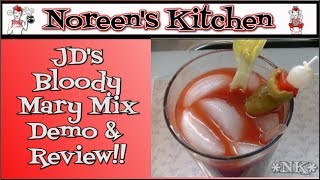 JDs Bloody Mary Mix Demo and Review  Noreens Kitchen [upl. by Enoryt635]