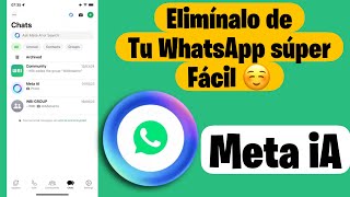 Cómo eliminar Meta Ai de Whatsapp 2024 Quitar Whatsapp Meta Ai Chat Quitar Meta Ai De Whatsapp ✅ [upl. by Nirag]