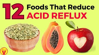 12 FOODS That Help ACID REFLUX Go Away  Foods That Reduce Acid Reflux  VisitJoy [upl. by Busiek]