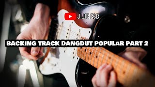 Backing Track Dangdut Popular Part 2 [upl. by Knutson]