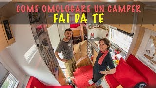 Omologare un camper fai da te come si fa e quanto costa [upl. by Lugo]