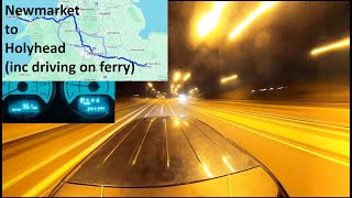 Roadtrips Newmarket England UK to Holyhead Port Wales UK [upl. by Orazio]