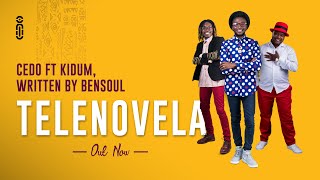 Cedo  Telenovela ft Kidum written by Bensoul [upl. by Mackoff175]