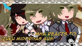 mha react to Izuku Midoriyas aus⠀⠀﹒⪩⪨﹒⠀⠀angst⠀⠀⠀⠀mha react⠀🌟 [upl. by Ordnaxela]