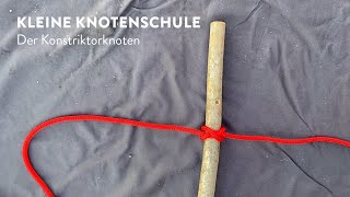 Knotenschule 13 Der KonstriktorKnoten [upl. by Riella]