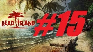 DEAD ISLAND  LET´S PLAY EN ESPAÑOL  CAPITULO 15 [upl. by Lucienne]