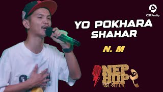 Yo Pokhara Shahar  NM  NepHop Ko Shreepech S2  DOPE 14  Girish  Manas  DonG [upl. by Dualc]