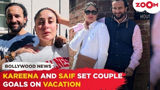 Kareena Kapoor and Saif Ali Khan set COUPLE GOALS on their vacation [upl. by Aetnuahs]