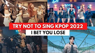 TRY NOT TO SING OR DANCE  2022 KPOP EDITION IMPOSSIBLE FOR MULTISTANS [upl. by Noizneb]