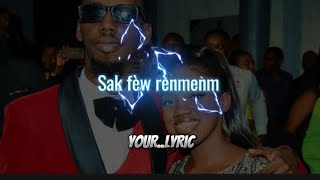 Sak fèw renmenm  Loutchina Décius ft Frè Gabe  Lyrics Vidéo [upl. by Terrene]