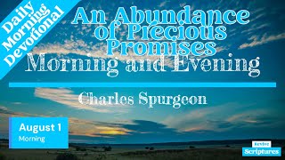 August 1 Morning Devotional  An Abundance of Precious Promises  Morning and Evening by Spurgeon [upl. by Mazman]