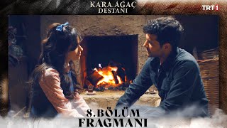 Kara Ağaç Destanı 8 Bölüm Fragmanı trt1 [upl. by Sulienroc]