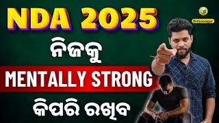 HOW TO BE MENTALLY STRONG FOR NDA NDA 2025  NDA PREPARATION Bibyasagar Classes nda ndaexam [upl. by Senzer]