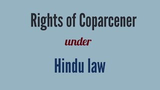 Rights of Coparcener under Hindu Law [upl. by Palladin71]