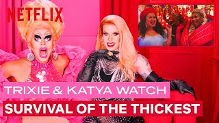 Drag Queens Trixie Mattel amp Katya React to Survival of the Thickest  I Like to Watch  Netflix [upl. by Ientruoc]