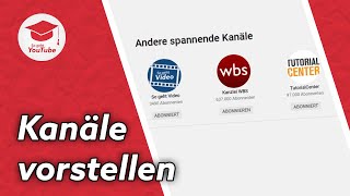 Andere YouTubeKanäle auf deinem Kanal vorstellen [upl. by Beverle674]