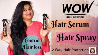 How To Control Hair Loss  Wow Hair Serum and Hair Spray Review  Worth it  Prakshi Versatile [upl. by Ait]