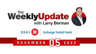 Weekly Update With Larry Berman  November 5 2022 [upl. by Sidwell]