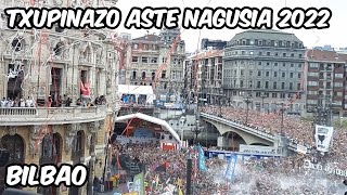 Txupinanzo Aste Nagusia Bilbao 20 Agosto 2022 [upl. by Nrubloc]