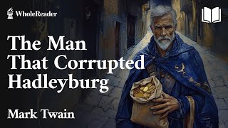 The Man That Corrupted Hadleyburg  Mark Twain  Humor [upl. by Rachael]