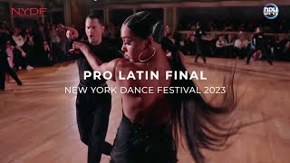 PRO LATIN FINAL  NYDF 2023  NEW YORK DANCE FESTIVAL [upl. by Faythe]