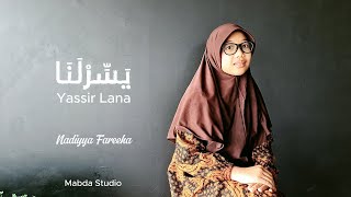 Yassir lana  Mudahkanlah Urusan Kami  Cover by Nadiyya Fareeha amp Ayah [upl. by Terag]