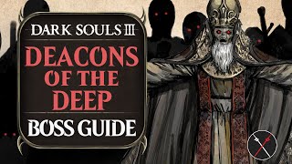 Deacons of the Deep Boss Guide  Dark Souls 3 Boss Fight Tips and Tricks on How to Beat DS3 [upl. by Nico412]