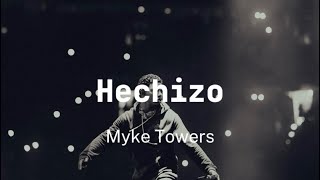 Hechizo  Myke Towers LetraLyrics [upl. by Tenney]