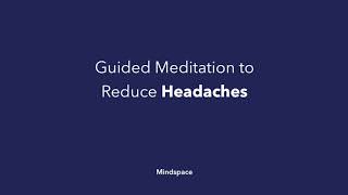 REDUCE HEADACHES Guided Meditation Mindspace [upl. by Nylrak242]