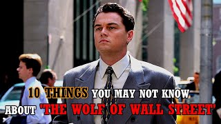 10 Things You May Not Know About The Wolf of Wall Street [upl. by Ulrick729]