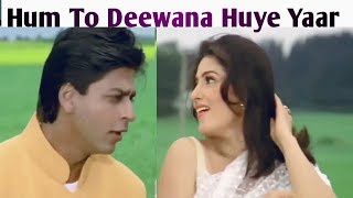 Hum To Deewana Huye Yaar Shahrukh Khan Twinkle Alka Yagnik Abhijeet [upl. by Ibmab]