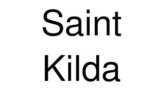 How to Pronounce Saint Kilda Australia [upl. by Christan]