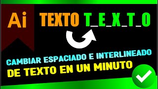 Como Ajustar el Espacio e Interlineado de los Textos en Illustrator ▷ BIEN EXPLICADO ✅ [upl. by Bala]