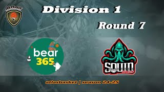 Atlasbasket  Div 1Round 7  BEAR 365 vs SQUIDBALLZ [upl. by Eboj642]