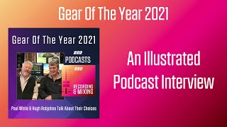 Gear Of The Year 2021  An Illustrated Podcast [upl. by Nolek]