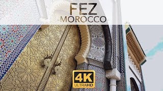 Fez Morocco 4k Fes Morocco Travel Guide [upl. by Ddart653]