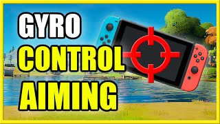 How to TURN ON Gyro Control AIM amp Flick Sticks in FORTNITE Best Switch AIM [upl. by Iaoh]